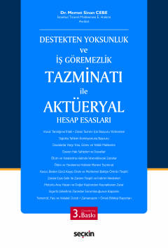 Destekten Yoksunluk ve İş Göremezlik Tazminatı ile Aktüeryal Hesap Esasları