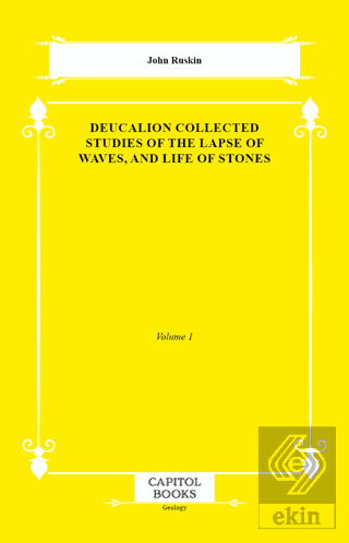 Deucalion Collected Studies of the Lapse of Waves, and Life of Stones