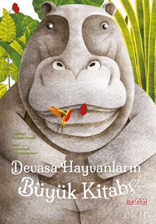 Devasa Hayvanların Büyük Kitabı - Minik Hayvanları