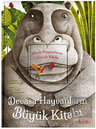 Devasa Hayvanların Büyük Kitabı - Minik Hayvanları