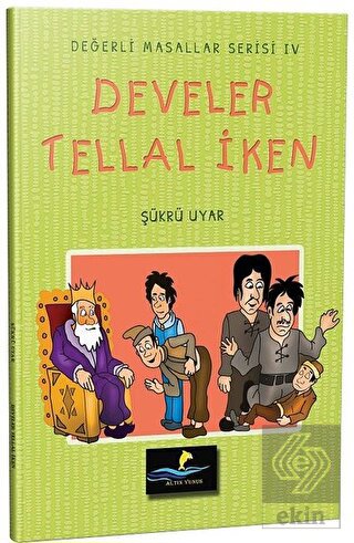 Develer Tellal İken - Değerli Masallar Serisi 4