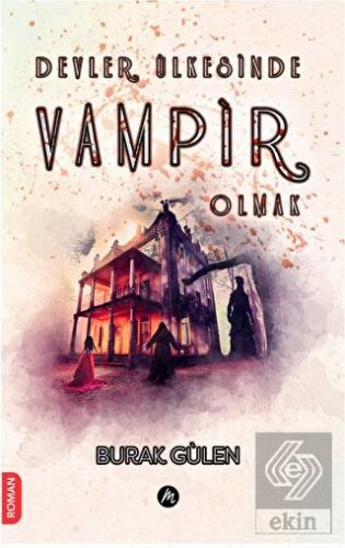 Devler Ülkesinde Vampir Olmak