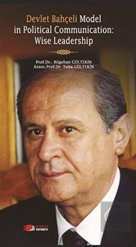 Devlet Bahçeli Model in Political Communication: W