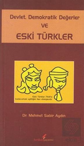 Devlet, Demokratik Değerler ve Eski Türkler