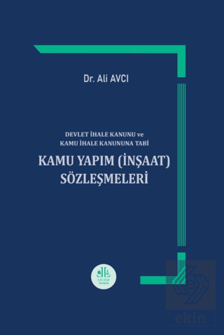 Devlet İhale Kanunu ve Kamu İhale Kanununa Tabi Kamu Yapım (İnşaat) Sö