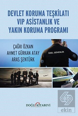 Devlet Koruma Teşkilatı VIP Asistanlık ve Yakın Ko