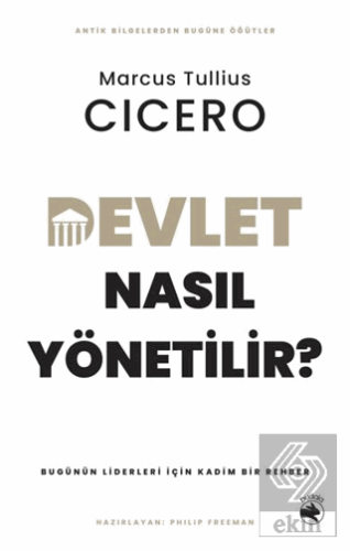 Devlet Nasıl Yönetilir? – Bugünün Liderleri için Kadim Bir Rehber