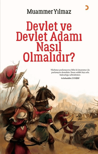 Devlet ve Devlet Adamı Nasıl Olmalıdır?
