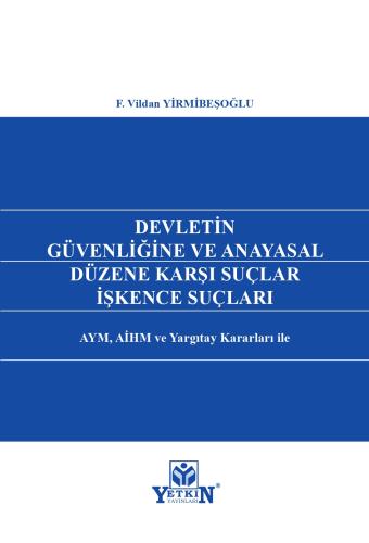 Devletin Güvenliğine ve Anayasal Düzene İşkence Suçları