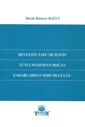 Devletin Tapu Sicilinin Tutulmasından Doğan Zararlardan Sorumluluğu