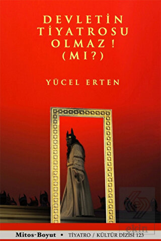 Devletin Tiyatrosu Olmaz! (Mı?)