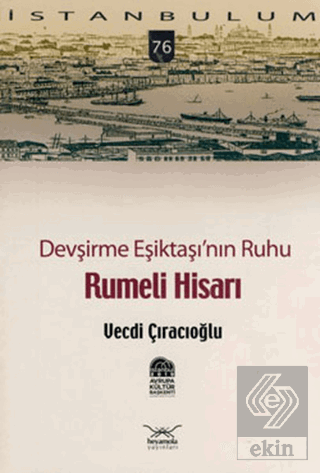 Devşirme Eşiktaşı'nın Ruhu Rumeli Hisarı