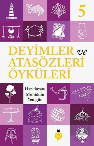Deyimler ve Atasözleri Öyküleri - 5