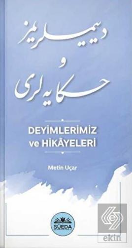 Deyimlerimiz ve Hikayeleri