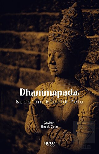 Dhammapada: Buda'nın Bilgelik Yolu