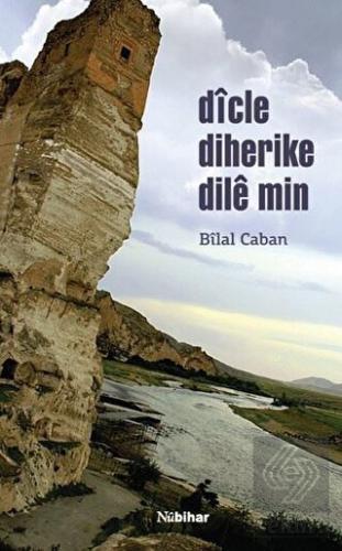 Dicle Diherike Dile Min