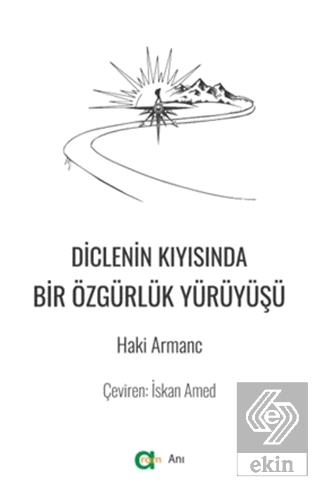 Diclenin Kıyısında Bir Özgürlük Yürüyüşü