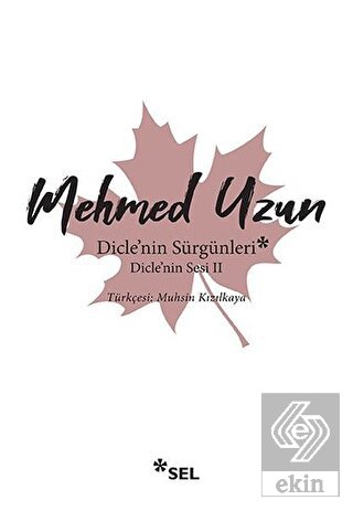 Dicle\'nin Sürgünleri - Dicle\'nin Sesi 2