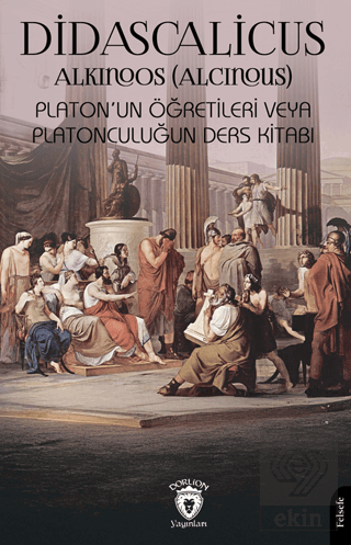 Didascalicus Platon'un Öğretileri veya Platonculuğun Ders Kitabı
