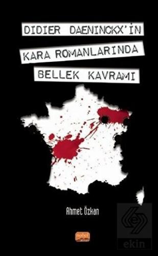 Didier Daeninckx'in Kara Romanlarında Bellek Kavra