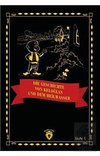 Die Geschichte von Keloğlan und dem Heilwasser Stu
