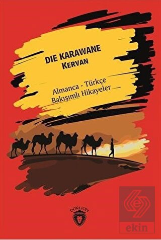 Die Karawane (Kervan) - Almanca - Türkçe Bakışımlı