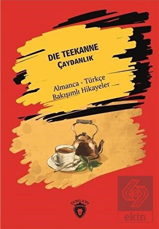 Die Teekanne (Çaydanlık) - Almanca - Türkçe Bakışı