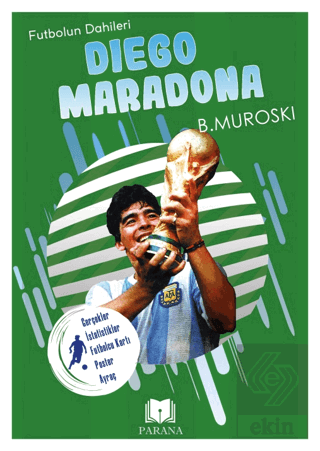 Diego Maradona - Futbolun Dahileri