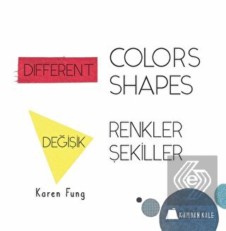 Different Colors - Different Shapes / Değişik Renk