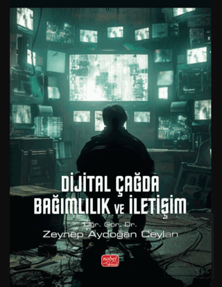 Dijital Çağda Bağımlılık ve İletişim