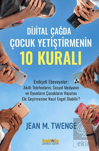 Dijital Çağda Çocuk Yetiştirmenin 10 Kuralı