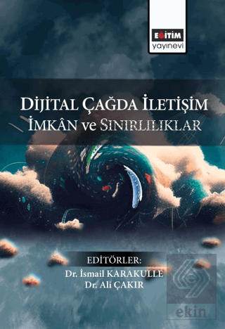 Dijital Çağda İletişim İmkan ve Sınırlılıklar