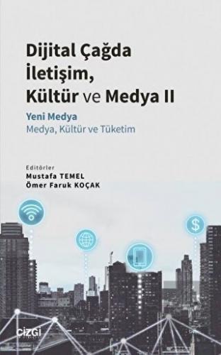 Dijital Çağda İletişim, Kültür ve Medya 2