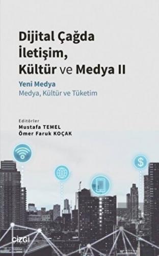 Dijital Çağda İletişim, Kültür ve Medya 2
