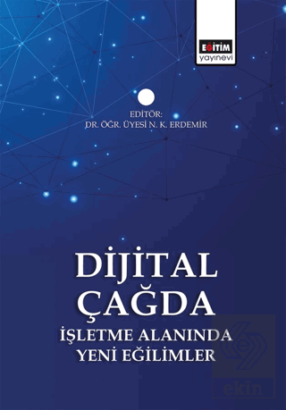 Dijital Çağda İşletme Alanında Yeni Eğilimler