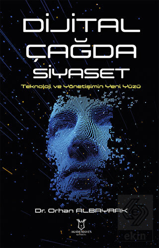 Dijital Çağda Siyaset Teknoloji ve Yönetişimin Yen