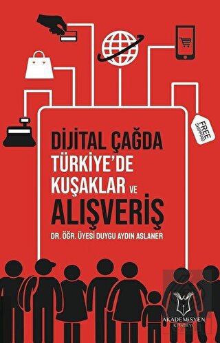 Dijital Çağda Türkiye\'de Kuşaklar ve Alışveriş