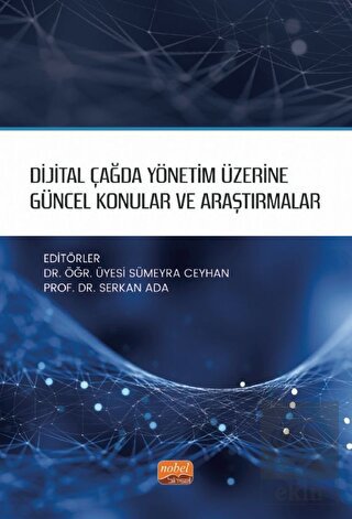 Dijital Çağda Yönetim Üzerine Güncel Konular ve Ar