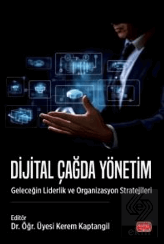 Dijital Çağda Yönetim Kerem Kaptangil Nobel Bilimsel Eserler Satın Al 