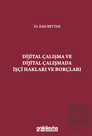 Dijital Çalışma ve Dijital Çalışmada İşçi Hakları