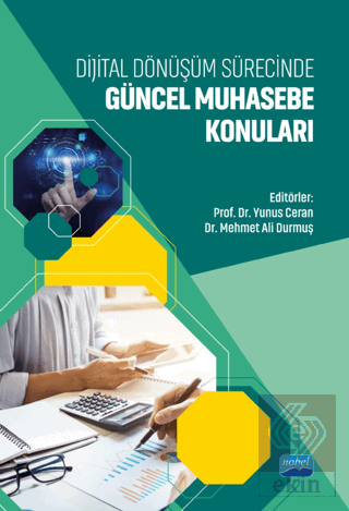 Dijital Dönüşüm Sürecinde Güncel Muhasebe Konuları