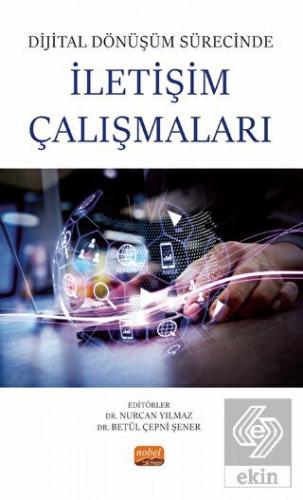 Dijital Dönüşüm Sürecinde İletişim Çalışmaları