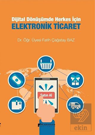 Dijital Dönüşümde Herkes İçin Elektronik Ticaret