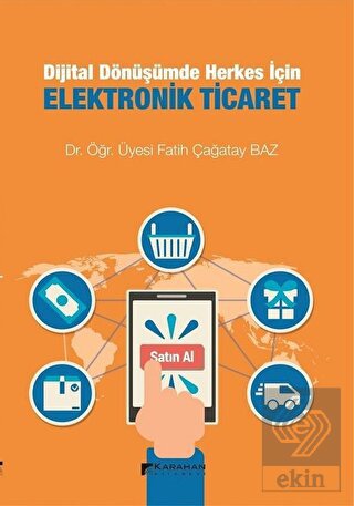 Dijital Dönüşümde Herkes İçin Elektronik Ticaret