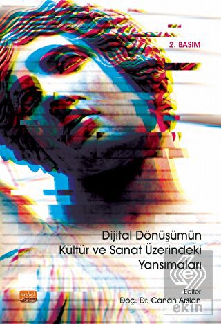 Dijital Dönüşümün Kültür ve Sanat Üzerindeki Yansı