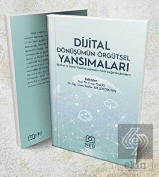 Dijital Dönüşümün Örgütsel Yansımaları (İşletme ve