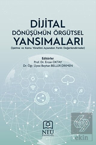 Dijital Dönüşümün Örgütsel Yansımaları (İşletme ve