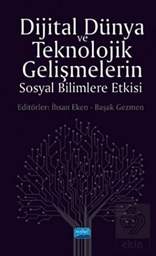 Dijital Dünya ve Teknolojik Gelişmelerin Sosyal Bi