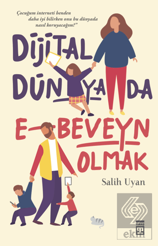 Dijital Dünyada E-Beveyn Olmak