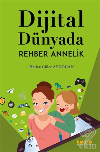 Dijital Dünyada Rehber Annelik